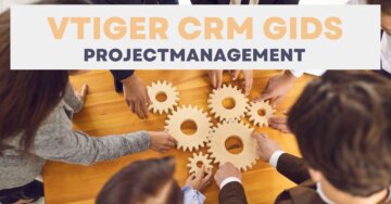 Vtiger CRM guide to project management. A guide for employee and manager.