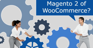 Magento 2 or WooCommerce?